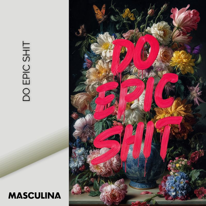 DO EPIC SHIT*Dibond*40x60*Dibond*Kunstwerk*Masculina.nl