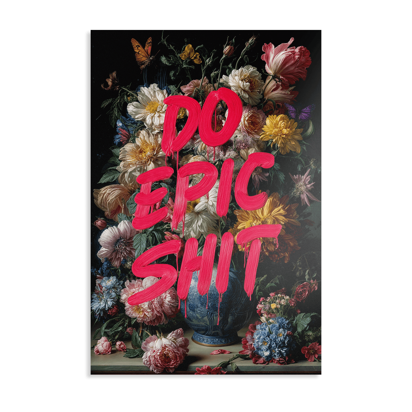 DO EPIC SHIT*Dibond*40x60*Dibond*Kunstwerk*Masculina.nl