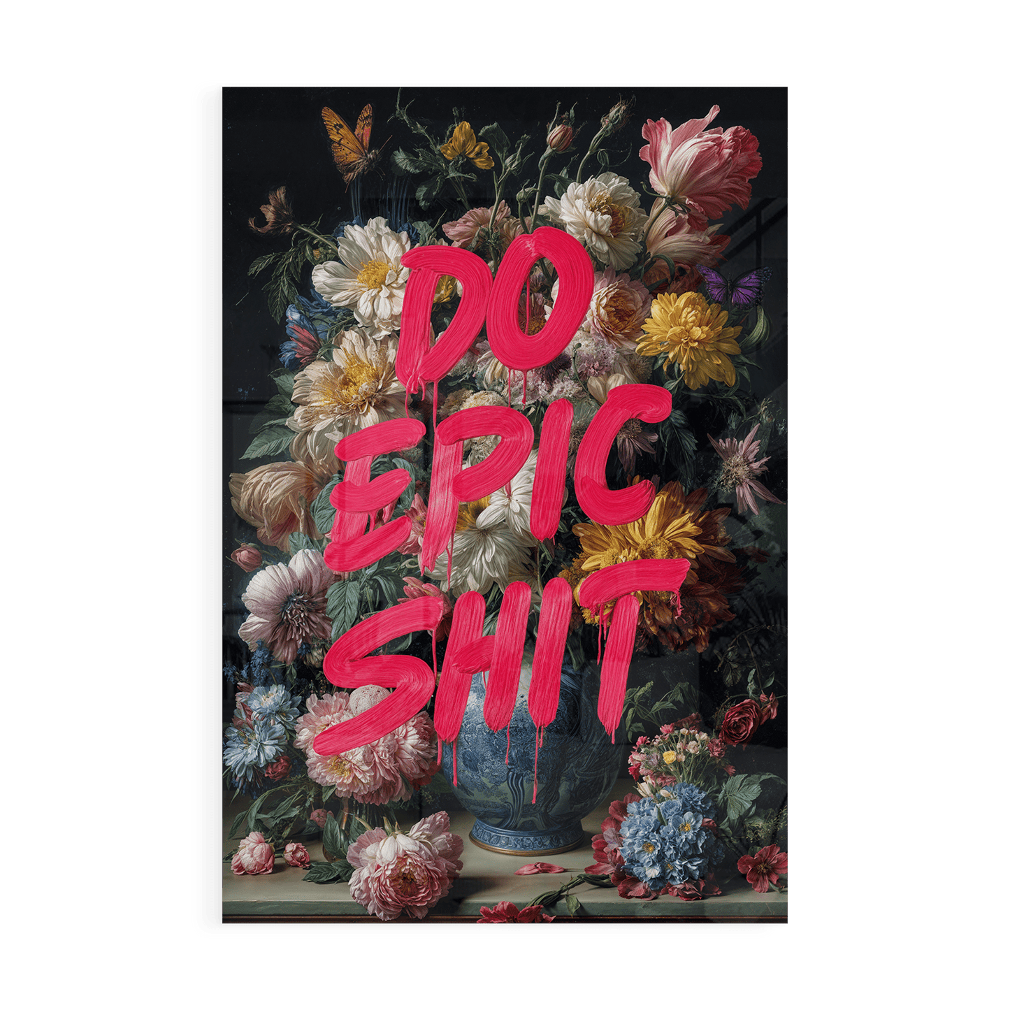 DO EPIC SHIT*Plexiglas*40x60*Plexiglas*Kunstwerk*Masculina.nl