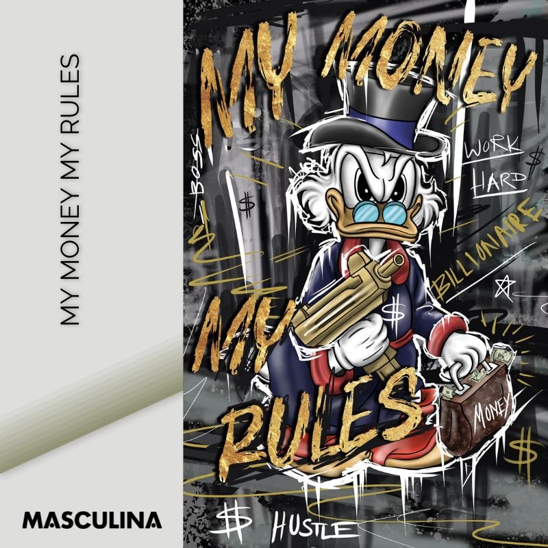 MY MONEY MY RULES*Canvas*40x60*Baklijst*Kunstwerk*Masculina.nl