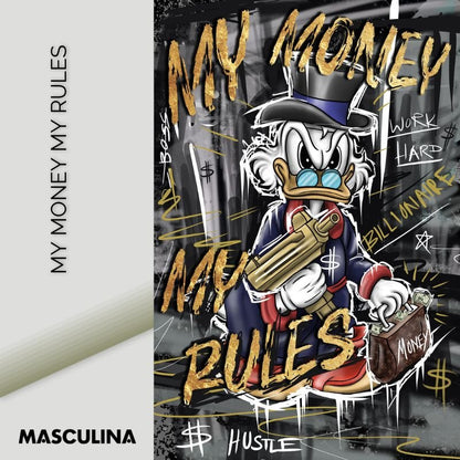 MY MONEY MY RULES*Plexiglas*40x60*Plexiglas*Kunstwerk*Masculina.nl