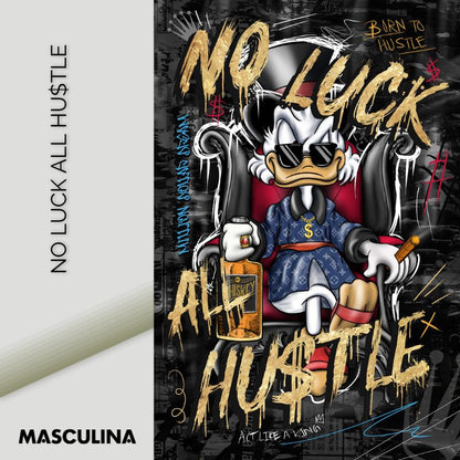 NO LUCK ALL HU$TLE*Papier*40x60*Papier*Kunstwerk*Masculina.nl